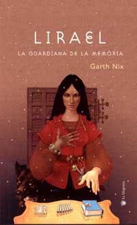 LIRAEL, LA GUARDIANA DE LA MEMÒRIA (CAT.) | 9788478712557 | NIX, GARTH | Llibreria L'Illa - Llibreria Online de Mollet - Comprar llibres online