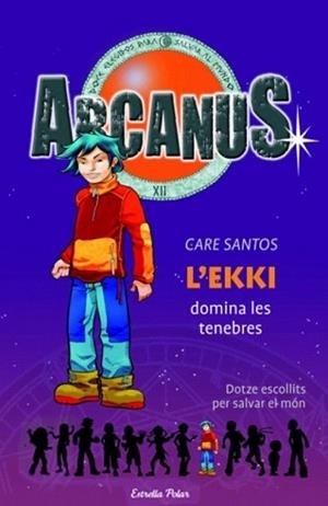 EKKI DOMINA LES TENEBRES, L'. ARKANUS | 9788497088152 | SANTOS, CARE | Llibreria L'Illa - Llibreria Online de Mollet - Comprar llibres online