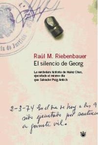 SILENCIO DE GEORG, EL | 9788478712656 | RIEBENBAUER, RAUL M.