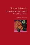 MAQUINA DE CARDAR, LA | 9788497871006 | BUKOWSKI, CHARLES | Llibreria L'Illa - Llibreria Online de Mollet - Comprar llibres online