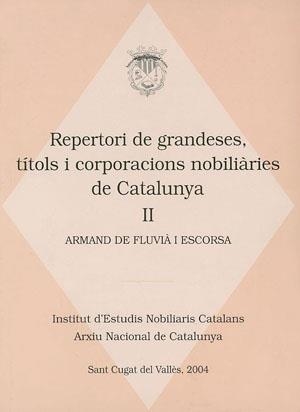 REPERTORI DE GRANDESES TITOLS I CORP.NOB. DE CAT. VOL.II | 9788497791090 | FLUVIÀ, ARMAND DE | Llibreria L'Illa - Llibreria Online de Mollet - Comprar llibres online