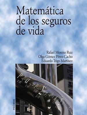 MATEMATICA DE LOS SEGUROS DE VIDA | 9788436819397 | MORENO RUIZ, RAFAEL/GOMEZ PEREZ | Llibreria L'Illa - Llibreria Online de Mollet - Comprar llibres online