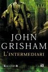 INTERMEDIARI, L' | 9788429756159 | GRISHAM, JOHN