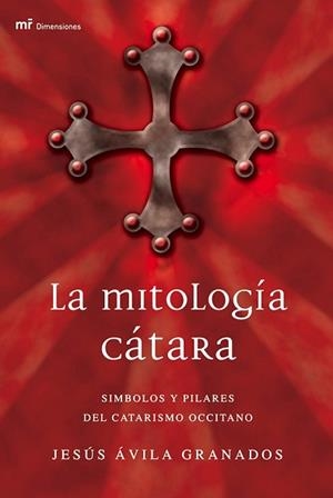 MITOLOGÍA CÁTARA, LA | 9788427031265 | AVILA GRANADOS, JESUS | Llibreria L'Illa - Llibreria Online de Mollet - Comprar llibres online