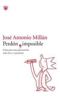 PERDON, IMPOSIBLE | 9788478712786 | MILLAN, JOSE ANTONIO | Llibreria L'Illa - Llibreria Online de Mollet - Comprar llibres online