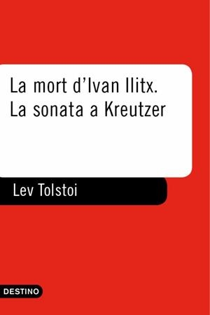 MORT D'IVAN ILITX, LA / SONATA A KREUTZER, LA | 9788497100724 | TOLSTOI, LEV | Llibreria L'Illa - Llibreria Online de Mollet - Comprar llibres online