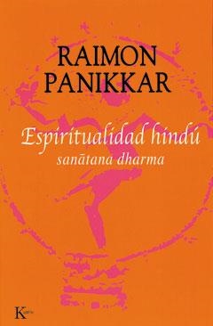 ESPIRITUALIDAD HINDU | 9788472455771 | PANIKKAR, RAIMON | Llibreria L'Illa - Llibreria Online de Mollet - Comprar llibres online