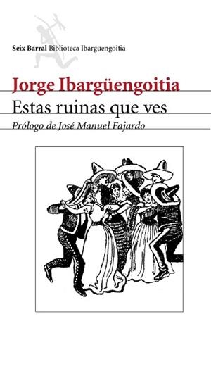 ESTAS RUINAS QUE VES | 9788432211959 | IBARGUENGOITIA, JORGE