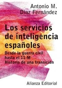 SERVICIOS DE INTELIGENCIA ESPAÑOLES, LOS | 9788420676968 | DIAZ FERNANDEZ, ANTONIO M. | Llibreria L'Illa - Llibreria Online de Mollet - Comprar llibres online