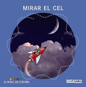 MIRAR EL CEL | 9788448917517 | BALDO, E./GIL, R./SOLIVA, M./CAMPILLO, S. (IL.) | Llibreria L'Illa - Llibreria Online de Mollet - Comprar llibres online
