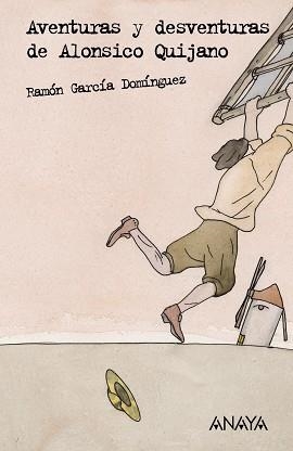 AVENTURAS Y DESVENTURAS DE ALONSICO QUIJANO. CON CUADERNILLO | 9788466746212 | GARCÍA DOMÍNGUEZ, RAMÓN(1943- | Llibreria L'Illa - Llibreria Online de Mollet - Comprar llibres online