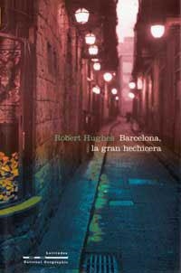 BARCELONA, LA GRA HECHICERA | 9788482983431 | HUGUES, ROBERT | Llibreria L'Illa - Llibreria Online de Mollet - Comprar llibres online