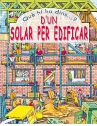 QUE HI HA DINS D'UN SOLAR PER EDIFICAR | 9788427293076 | .