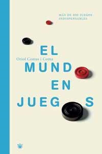 MUNDO EN JUEGOS, EL | 9788478713219 | COMAS I COMA, ORIOL | Llibreria L'Illa - Llibreria Online de Mollet - Comprar llibres online