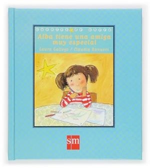 ALBA  TIENE UNA AMIGA MUY ESPECIAL | 9788434831902 | RANUCCI, C./GALLEGO, L.[IL] | Llibreria L'Illa - Llibreria Online de Mollet - Comprar llibres online