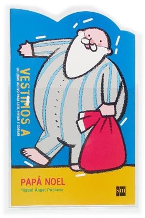 VESTIMOS A PAPA NOEL | 9788467503227 | PACHECO, MIGUEL ANGEL (1944- ) | Llibreria L'Illa - Llibreria Online de Mollet - Comprar llibres online