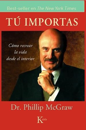 TU IMPORTAS | 9788472455870 | MCGRAW, PHILLIP | Llibreria L'Illa - Llibreria Online de Mollet - Comprar llibres online