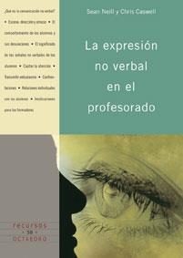 EXPRESION NO VERBAL EN PROFESORADO | 9788480637244 | NEILL, SEAN/CASWELL, CHRIS