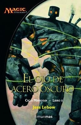 OJO DE ACERO OSCURO, EL | 9788448034481 | LEBOW, JESS | Llibreria L'Illa - Llibreria Online de Mollet - Comprar llibres online