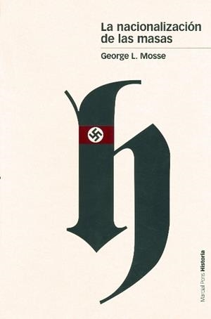 NACIONALIZACION DE LAS MASAS | 9788496467002 | MOSSE, GEORGE L. | Llibreria L'Illa - Llibreria Online de Mollet - Comprar llibres online