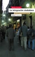 INTEGRACION CIUDADANA, LA | 9788474267778 | PAJARES, MIGUEL | Llibreria L'Illa - Llibreria Online de Mollet - Comprar llibres online