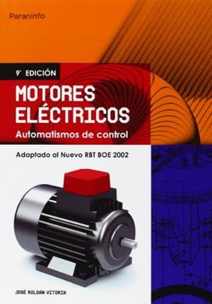 MOTORES ELECTRICOS. AUTOMATISMOS DE CONTROL | 9788428328982 | ROLDÁN VILORIA, JOSÉ | Llibreria L'Illa - Llibreria Online de Mollet - Comprar llibres online