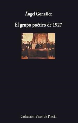 GRUPO POETICO DE 1927, EL | 9788475225760 | GONZALEZ, ANGEL | Llibreria L'Illa - Llibreria Online de Mollet - Comprar llibres online
