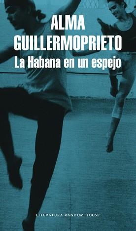 HABANA EN UN ESPEJO, LA | 9788439711858 | GUILLERMOPRIETO, ALMA | Llibreria L'Illa - Llibreria Online de Mollet - Comprar llibres online