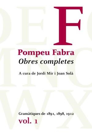 OBRES COMPLETES VOL. I -POMPEU FABRA- GRAMATIQUES 1891-98-19 | 9788484377962 | FABRA, POMPEU