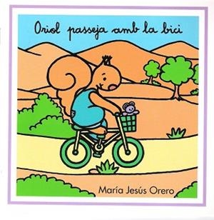 ORIOL PASSEJA AMB LA BICI | 9788481315592 | ORERO, MARIA JESUS | Llibreria L'Illa - Llibreria Online de Mollet - Comprar llibres online