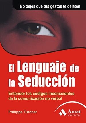 LENGUAJE DE LA SEDUCCIÓN, EL | 9788497352079 | TURCHET, PHILIPPE | Llibreria L'Illa - Llibreria Online de Mollet - Comprar llibres online