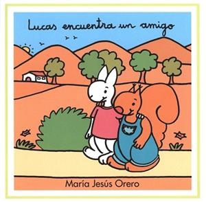 LUCAS ENCUENTRA UN AMIGO | 9788481315622 | ORERO, MARIA JESUS