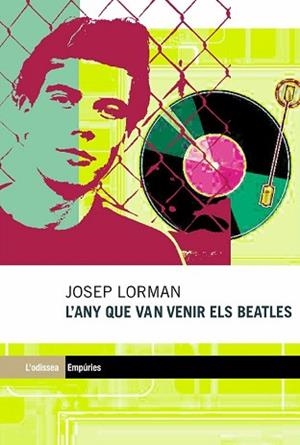 ANY QUE VAN VENIR ELS BEATLES, L' | 9788497871297 | LORMAN, JOSEP | Llibreria L'Illa - Llibreria Online de Mollet - Comprar llibres online