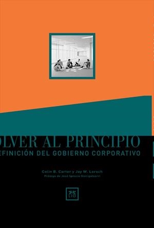 VOLVER AL PRINCIPIO | 9788488717788 | COLIN B. CARTER Y JAY W. LORSCH