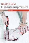 HISTORIES IMPREVISTES | 9788497871280 | DAHL, ROALD | Llibreria L'Illa - Llibreria Online de Mollet - Comprar llibres online
