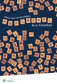 ANAGRAMAX | 9788498670714 | FIGUERAS, BLAI | Llibreria L'Illa - Llibreria Online de Mollet - Comprar llibres online