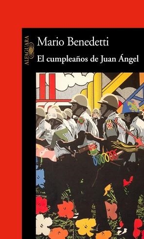 CUMPLEAÑOS DE JUAN ANGEL | 9788420421759 | BENEDETTI, MARIO | Llibreria L'Illa - Llibreria Online de Mollet - Comprar llibres online
