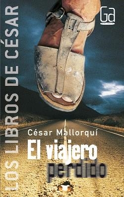 VIAJERO PERDIDO, EL | 9788434841284 | MALLORQUI, CESAR | Llibreria L'Illa - Llibreria Online de Mollet - Comprar llibres online