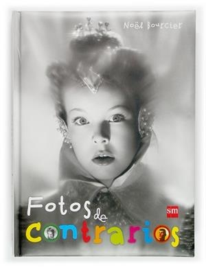 FOTOS DE CONTRARIOS | 9788434833555 | BOURCIER, NOEL | Llibreria L'Illa - Llibreria Online de Mollet - Comprar llibres online