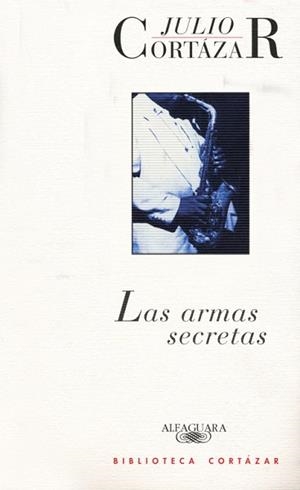 ARMAS SECRETAS, LAS | 9789505111930 | CORTAZAR, JULIO | Llibreria L'Illa - Llibreria Online de Mollet - Comprar llibres online
