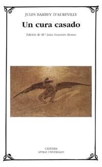 CURA CASADO, UN | 9788437622422 | D'AUREVILLY, JULES BARBEY | Llibreria L'Illa - Llibreria Online de Mollet - Comprar llibres online
