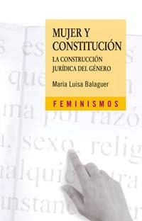 MUJER Y CONSTITUCION | 9788437622446 | BALAGUER CALLEJON, MARIA LUISA