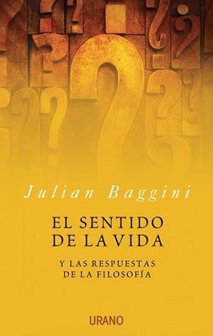 SENTIDO DE LA VIDA, EL | 9788479536015 | BAGGINI, JULIAN | Llibreria L'Illa - Llibreria Online de Mollet - Comprar llibres online