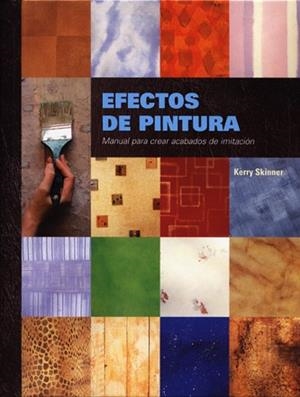 EFECTOS DE PINTURA | 9788495376596 | SKINNER, KERRY | Llibreria L'Illa - Llibreria Online de Mollet - Comprar llibres online