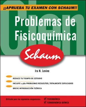 PROBLEMAS DE FISICOQUÍMICA. SCHAUM | 9788448198336 | LEVINE, IRA N.