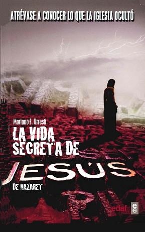VIDA SECRETA DE JESUS DE NAZARET, LA (TAPA DURA) | 9788441416284 | FERNANDEZ URRESTI, MARIANO | Llibreria L'Illa - Llibreria Online de Mollet - Comprar llibres online