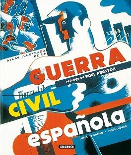 ATLAS ILUSTRADO DE LA GUERRA CIVIL ESPAÑOLA | 9788430551934 | ANDRES, JESUS DE / JESUS CUELLAR | Llibreria L'Illa - Llibreria Online de Mollet - Comprar llibres online
