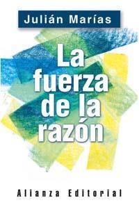 FUERZA DE LA RAZON, LA | 9788420676883 | MARIAS, JULIAN