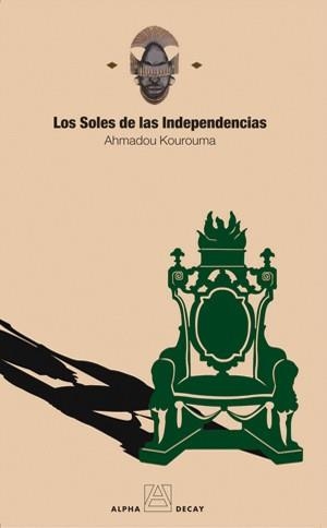 SOLES DE LAS INDEPENDENCIAS, LOS | 9788493427825 | KOUROUMA, AHMADOU