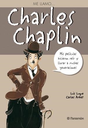 ME LLAMO CHARLES CHAPLIN | 9788434228276 | LUQUE, L. / ARBAT, C.